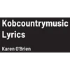 KNYGA Karen Obrien Kobcountrymusic Lyrics