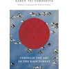 KNYGA Karen Tei Yamashita Through the Arc of the Rain Forest