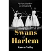 KNYGA Karen Valby Swans of Harlem