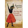 KNYGA Karina Naomi Way the Crocodile Taught Me