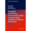 KNYGA Karun Rawat Bandwidth and Efficiency Enhancement in Radio Frequency Power Amplifiers for Wireless Transmitters