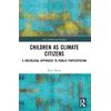 KNYGA Kata Dozsa Children as Climate Citizens
