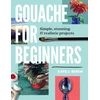 KNYGA Kate Jarvik Birch Gouache for Beginners, Simple, Stunning &amp; Realistic Projects