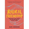 KNYGA Kate Johnson Radical Friendship