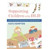 KNYGA Kate Kempton Supporting Children with DLD