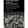 KNYGA Katharina Lorenz Ancient Mythological Images and their Interpretation