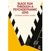 KNYGA Katherine Marshall Woods Juodas Film Through a Psychodynamic Lens