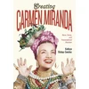 KNYGA Kathryn Bishop Sanchez Creating Carmen Miranda