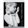 KNYGA Kathryn Bond Stockton Queer Child, or Growing Sideways in the Twentieth Century