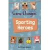 KNYGA Kathryn Borg Reading Planet KS2 - Game-Changers: Sporting Heroes - Level 7: Saturn/Mėlyna-Raudona band