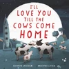 KNYGA Kathryn Cristaldi I'll Love You Till the Cows Come Home