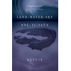 KNYGA Katłįà Land-Vanduo-Sky / Nde-TI-Yat'a