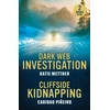 KNYGA Katie Mettner Dark Web Investigation / Cliffside Kidnapping, Dark Web Investigation (Secure Watch) / Cliffside Kidnapping (Crooked Pass Security)