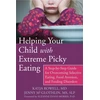 KNYGA Katja Rowell Helping Your Child with Extreme Picky Eating