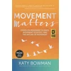KNYGA Katy Bowman Movement Matters