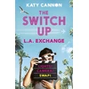 KNYGA Katy Cannon The Switch Up: L. A. Exchange
