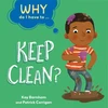 KNYGA Kay Barnham Why Do I Have To ...: Keep Clean?