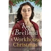 KNYGA Kay Brellend Workhouse Christmas