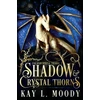 KNYGA Kay L Moody Shadow and Crystal Thorns