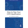 KNYGA Kay Maddox Daines How to Pass Your CIPD Qualification