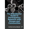 KNYGA Kaz Stuart Practitioner Guide to Participatory Research with Groups and Communities