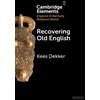 KNYGA Kees Dekker Recovering Old English