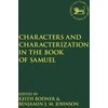 KNYGA Keith Bodner Characters and Characterization in the Book of Samuel