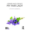 KNYGA Keith Garebian Lerner and Loewe's My Fair Lady