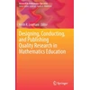 KNYGA Keith R Leatham Designing, Conducting, and Publishing Quality Research in Mathematics Education