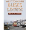 KNYGA Keith W Platt West Yorkshire Buses in Transition