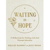 KNYGA Kelley Ramsey Waiting In Hope, 31 Reflections for Walking with God Through Infertility
