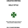 KNYGA Kelly Chance Beckman Creative Writing-Kelly Style!