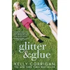 KNYGA Kelly Corrigan Glitter and Glue