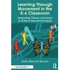 KNYGA Kelly Mancini Becker Learning Through Movement in the K-6 Classroom