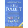 KNYGA Ken Follett Notre-Dame, A Short History of the Meaning of Cathedrals