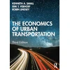 KNYGA Kenneth A Small Economics of Urban Transportation