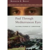 KNYGA Kenneth E Bailey Paul Through Mediterranean Eyes