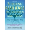 KNYGA Kenneth R Ginsburg Building Resilience in Children and Teens