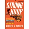 KNYGA Kenneth Shouler Strong to the Hoop