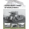 KNYGA Kenneth W Estes Super-heavy Tanks of World War II