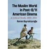 KNYGA Kerem Bayraktaroglu Muslim World in Post-9/11 American Cinema