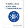 KNYGA Kevin Mccain Understanding How Science Explains the World