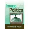 KNYGA Kevin Michael Deluca Image Politics