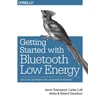 KNYGA Kevin Townsend Getting Started with Bluetooth Low Energy