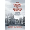 KNYGA Kevin W Young Violent World of Broadus Miller