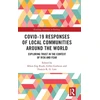KNYGA Khun Eng Kuah-Pearce Covid-19 Responses of Local Communities around the World
