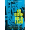 KNYGA Kim Gordon Girl in a Band