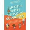 KNYGA Kim Griffin Success with Sensory Supports