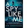 KNYGA Kim Sherwood Spy Like Me