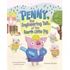 KNYGA Kimberly Derting Penny, the Engineering Tail of the Fourth Little Pig